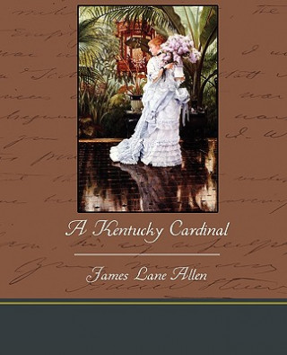 Livre Kentucky Cardinal James Lane Allen