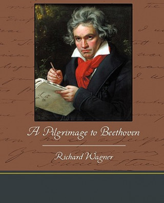 Buch Pilgrimage to Beethoven Wagner