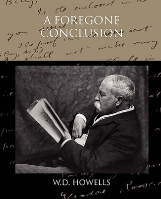 Book Foregone Conclusion W D Howells