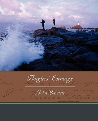 Kniha Anglers' Evenings Bartlett