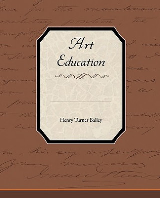 Könyv Art Education Henry Turner Bailey