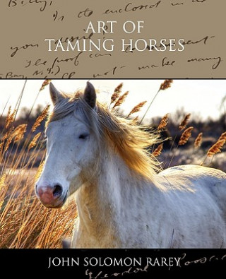 Книга Art of Taming Horses John Solomon Rarey