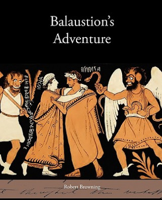 Книга Balaustion's Adventure Robert Browning