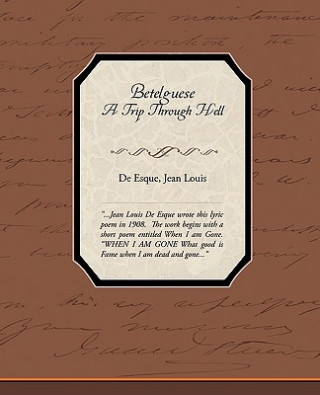 Könyv Betelguese A Trip Through Hell Jean Louis De Esque