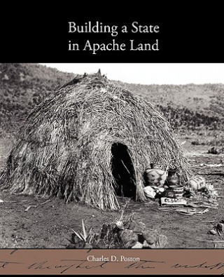 Książka Building a State in Apache Land Charles D Poston