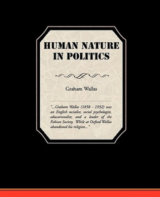 Könyv Human Nature In Politics Graham Wallas