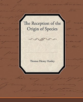 Книга Reception of the Origin of Species Thomas Henry Huxley