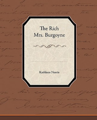 Kniha Rich Mrs Burgoyne Kathleen Norris