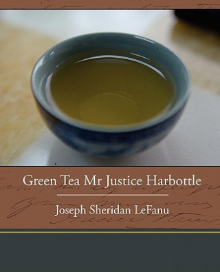 Libro Green Tea Mr. Justice Harbottle Joseph Sheridan Le Fanu