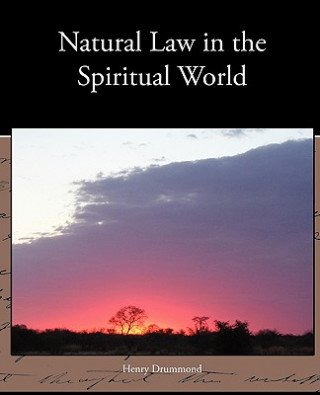 Kniha Natural Law in the Spiritual World Henry Drummond