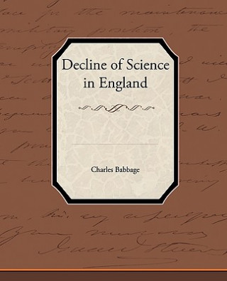 Könyv Decline of Science in England Charles Babbage