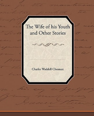 Buch Wife of his Youth and Other Stories Charles Waddell Chesnutt