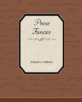 Książka Prose Fancies Richard Le Gallienne