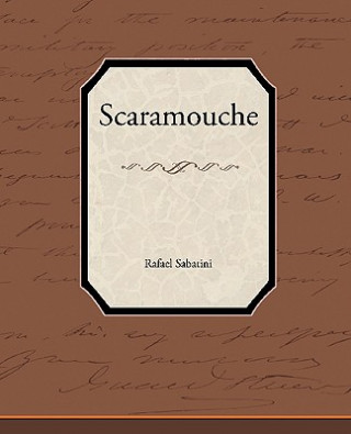 Livre Scaramouche Rafael Sabatini