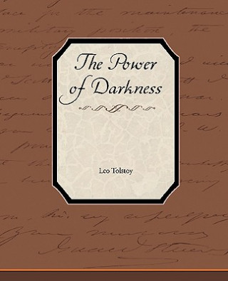 Könyv Power of Darkness Count Leo Nikolayevich Tolstoy