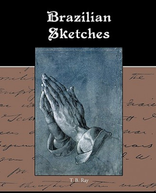 Książka Brazilian Sketches T B Ray