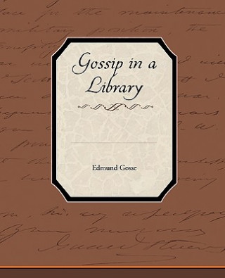 Książka Gossip in a Library Edmund Gosse