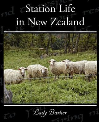 Libro Station Life in New Zealand Lady Mary Anna Barker