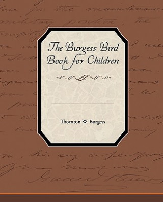 Buch Burgess Bird Book for Children Thornton W Burgess