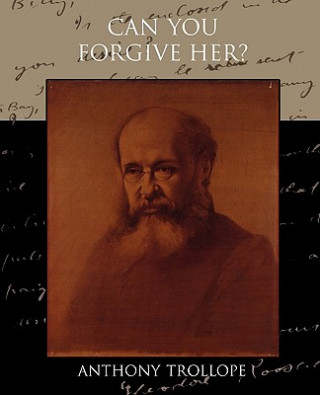 Carte Can You Forgive Her? Anthony Trollope