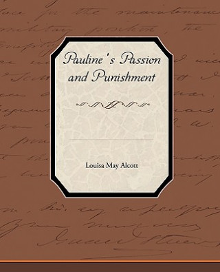 Buch Pauline S Passion and Punishment Louisa May Alcott