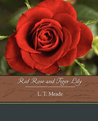 Carte Red Rose and Tiger Lily L T Meade