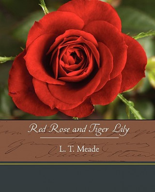 Книга Red Rose and Tiger Lily L T Meade