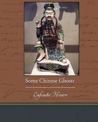 Knjiga Some Chinese Ghosts Lafcadio Hearn