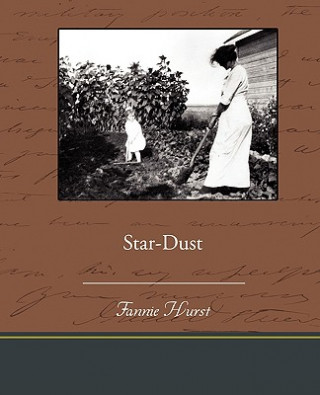 Knjiga Star-Dust Fannie Hurst