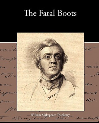 Книга Fatal Boots William Makepeace Thackeray