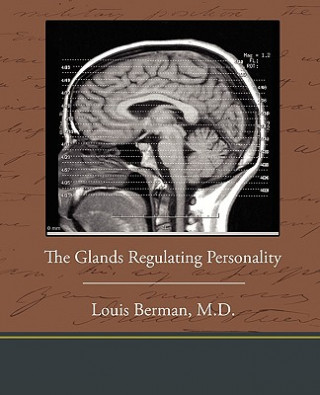 Könyv Glands Regulating Personality Louis Berman