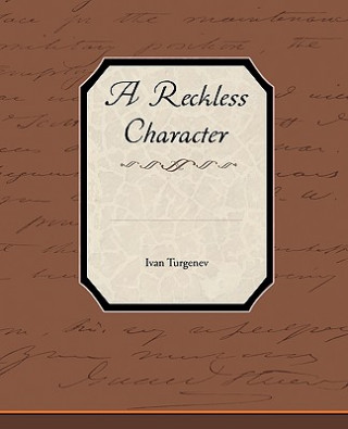 Βιβλίο Reckless Character Ivan Sergeevich Turgenev
