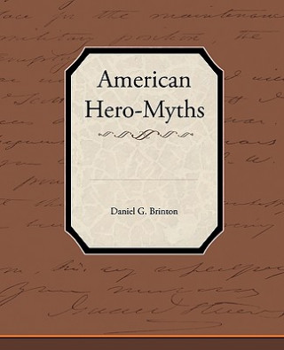 Libro American Hero-Myths Daniel Garrison Brinton