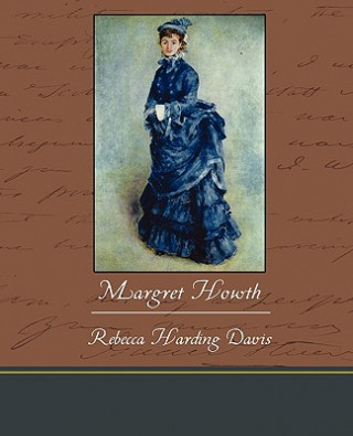 Книга Margret Howth Rebecca Harding Davis
