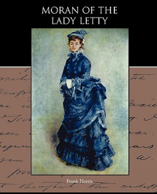 Kniha Moran of the Lady Letty Frank Norris