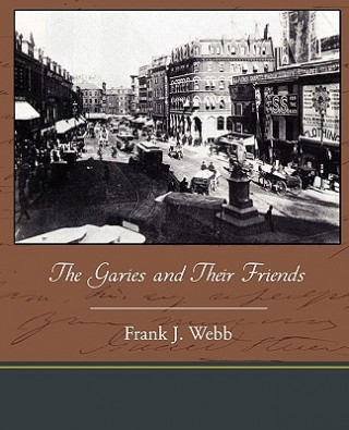 Book Garies and Their Friends Professor Frank J Webb