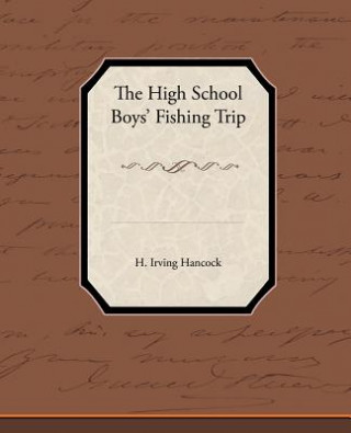 Carte High School Boysapo Fishing Trip H Irving Hancock