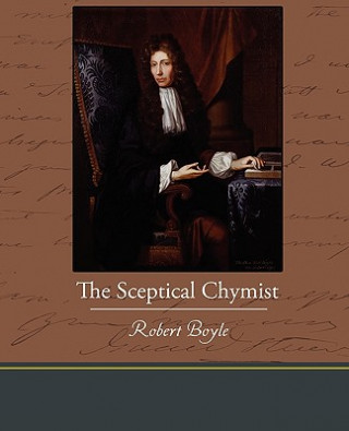 Книга Sceptical Chymist Boyle