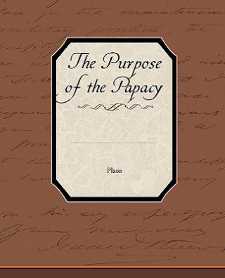 Livre Purpose of the Papacy Plato