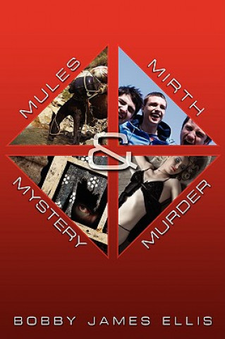 Książka Mules, Mirth, Mystery & Murder Bobby James Ellis