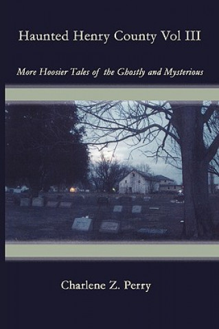 Carte Haunted Henry County Vol III Charlene Z Perry