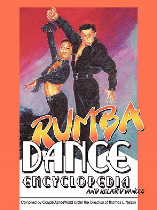 Könyv Rumba Dance Encyclopedia Thomas L Nelson