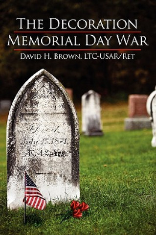 Kniha Decoration/Memorial Day War Ltiusar Ret David H Brown