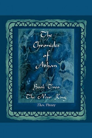 Carte New King - Book Two of the Chronicles of Athan Thos Pinney