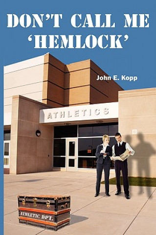 Kniha Don't Call Me 'Hemlock' John Kopp