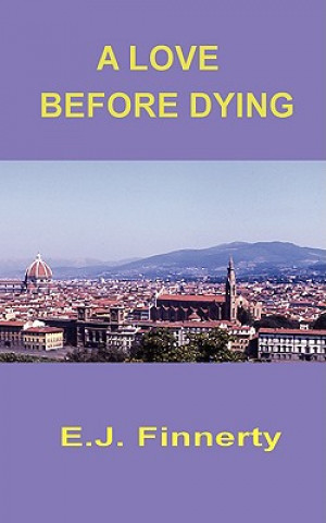 Knjiga Love Before Dying E J Finnerty