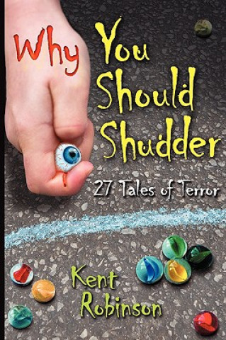 Книга Why You Should Shudder Kent Robinson