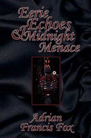 Buch Eerie Echoes and Midnight Menace Adrian Francis Fox