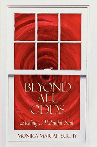 Libro Beyond All Odds Monika Mariah Suchy