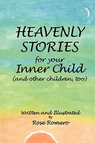 Könyv Heavenly Stories for Your Inner Child Rose Romero